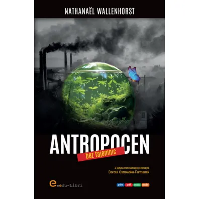 Antropocen bez tajemnic - Nathana�l Wallenhorst