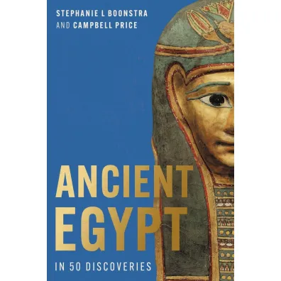 Ancient Egypt in 50 Discoveries - Price Campbell, Stephanie L Boonstra