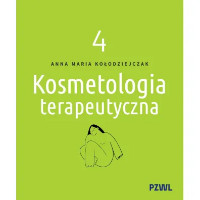Kosmetologia terapeutyczna. Tom 4 - Anna Maria  Ko�odziejczak