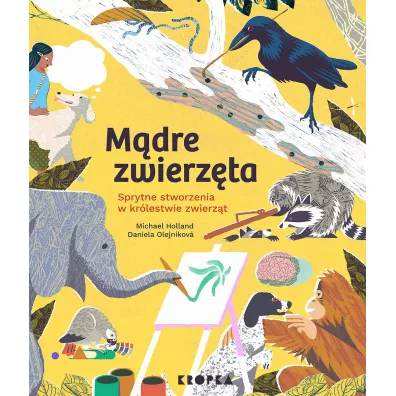 Mdre zwierzta. Sprytne stworzenia w krlestwie zwierzt