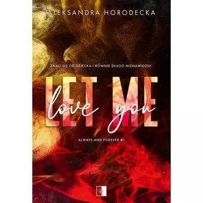 Let me love you - Aleksandra  Horodecka