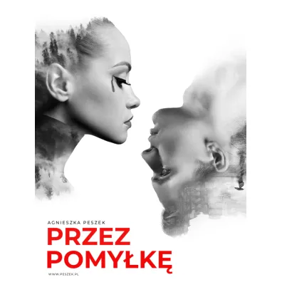Przez pomy�k�. Dorota Czerwi�ska. Tom 1 - Agnieszka Peszek
