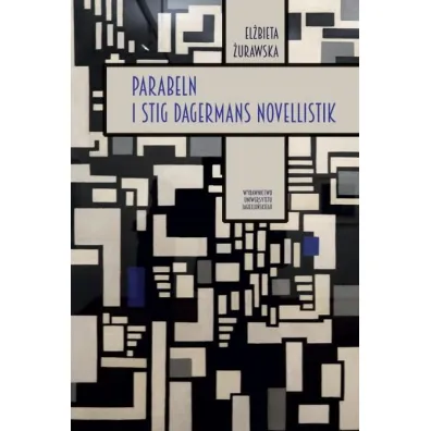 Parabeln i Stig Dagermans novellistik - El�bieta  �urawska