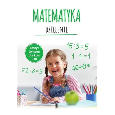 Matematyka. Dzielenie. Zeszyt �wicze� dla klas I-III - Tamara  Malska