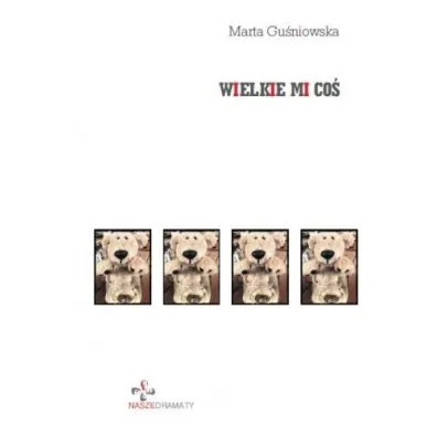 Wielkie mi co� - Marta Gu�niowska