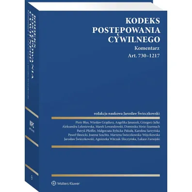 Kodeks post�powania cywilnego. Komentarz. Art. 730&ndash;1217