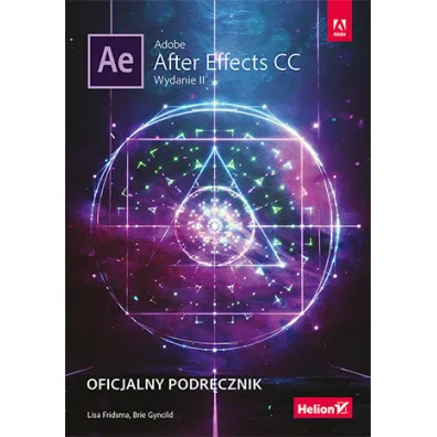 Adobe After Effects CC.Oficjalny podr�cznik - Brie Gyncild, Lisa Fridsma