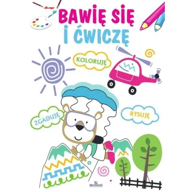Bawi� si� i �wicz� - Ewelina  Grzankowska