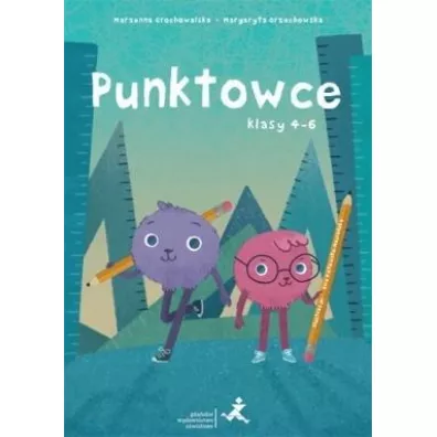 Punktowce dla klas 4-6 - Marzenna Grochowalska, Margaryta Orzechowska