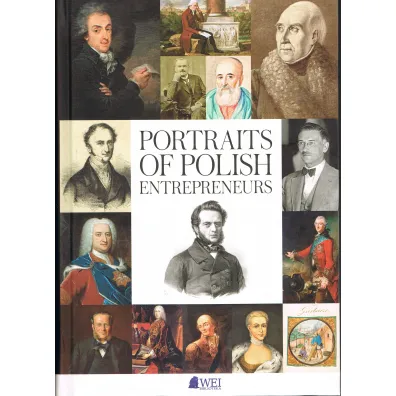 Portraits of Polish Entrepreneurs: From the Middle Ages to 1939 - A Bi�czyk, A Krajewski, M Roso�owski