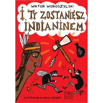 I ty zostaniesz Indianinem - Wiktor Woroszylski