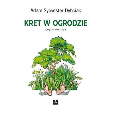 Kret w ogrodzie - Adam Sylwester  Dybciak