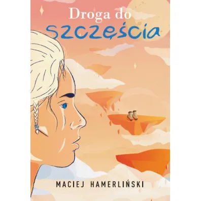Droga do szcz�cia - Maciej  Hamerli�ski