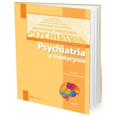 Psychiatria w medycynie. Tom 4 - Dominika Dudek, Joanna Rymaszewska
