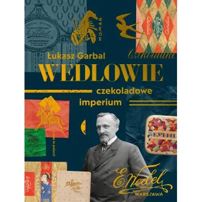 Wedlowie. Czekoladowe imperium - �ukasz Garbal