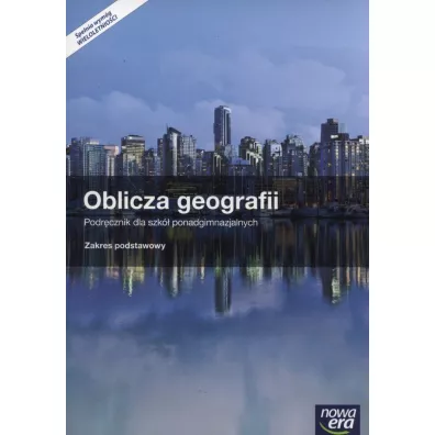Oblicza geografii. Podr�cznik dla szk� ponadgimnazjalnych z atlasem geograficznym. Zakres podstawowy - Krzysztof Wiedermann, Rados�aw Uliszak