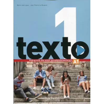Texto 1. Podr�cznik dla szk� ponadpodstawowych - Jean-Thierry Le Bougnec, Marie-Jose Lopes