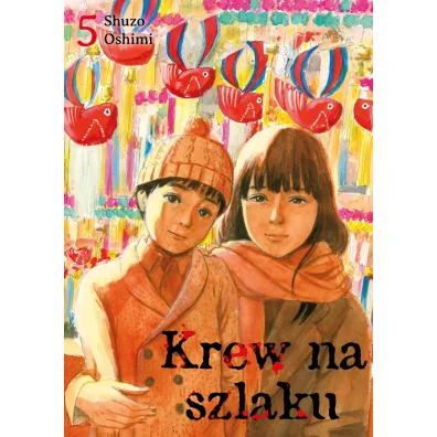 Krew na szlaku. Tom 5 - Shuzo Oshimi