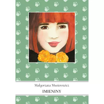 Imieniny. Je�ycjada. Tom 12 - Ma�gorzata Musierowicz