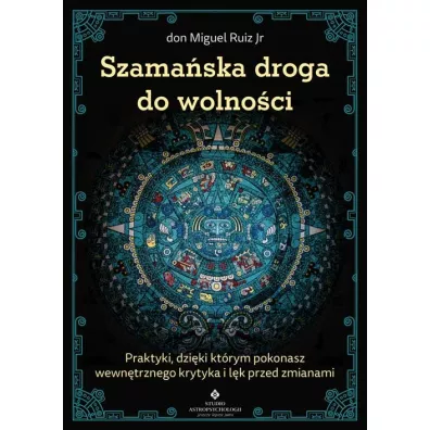 Szama�ska droga do wolno�ci - Miguel Ruiz