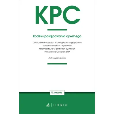 KPC. Kodeks post�powania cywilnego oraz ustawy towarzysz�ce