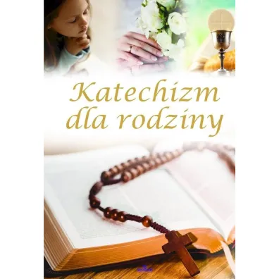 Katechizm dla rodziny - Beata Kosi�ska