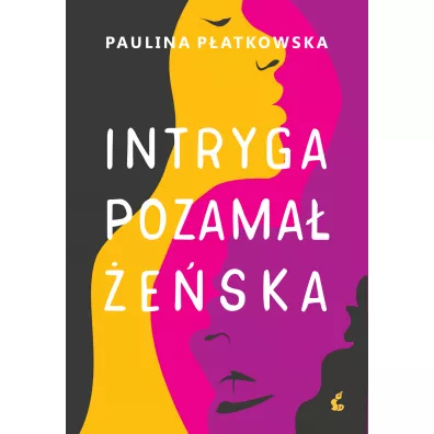 Intryga pozamaeska - Paulina Patkowska