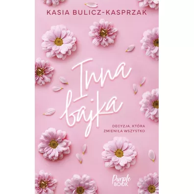 Inna bajka. Tom 1 - Kasia Bulicz-Kasprzak