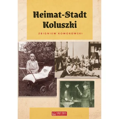 Heimat-Stadt Koluszki - Zbigniew  Komorowski