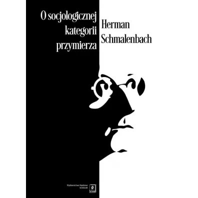 O socjologicznej kategorii przymierza (wyd. 2022) - Herman  Schmalenbach