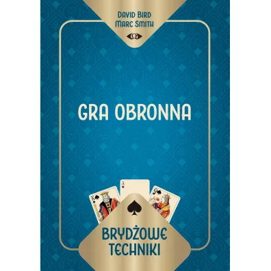 Bryd�owe techniki. Gra obronna - David Bird Marc Smith, Smith  Marc