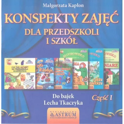Konspekty zaj�� dla przedszkoli i szk� Cz�� 1 - Ma�gorzata Kap�on