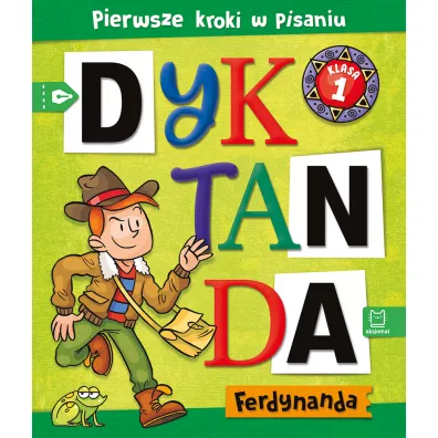 Dyktanda Ferdynanda. Pierwsze kroki w pisaniu. Klasa 1 - Bogusaw Michalec