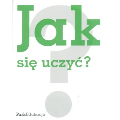 Jak si� uczy� ? - Ewa Czerniawska, Maria Ledzi�ska