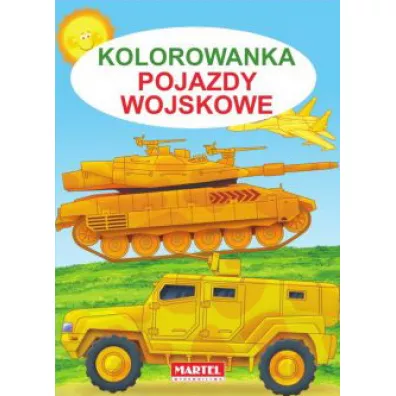 Kolorowanka. Pojazdy wojskowe - Jarosaw ukowski