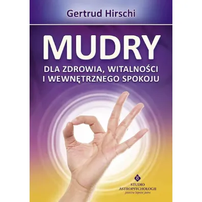 Mudry dla zdrowia witalno�ci i wewn�trznego spokoju - Gertrud Hirschi