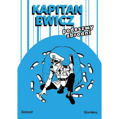 Podeszwy zbrodni. Kapitan Ewicz. Tom 3 - Bartosz S�omka