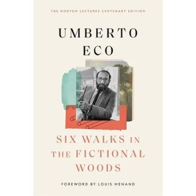 Six Walks in the Fictional Woods - Umberto Eco
