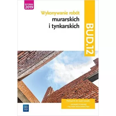 Kwalifikacja BUD.12. Wykonywanie rob�t murarskich i tynkarskich. Podr�cznik do nauki zawodu. Murarz-tynkarz, technik budownictwa - Miros�awa Popek