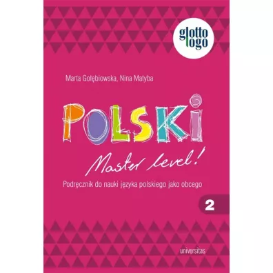 Polski. Master level! 2. Podrcznik do nauki jzyka polskiego jako obcego - Marta Gobiowska, Nina Matyba