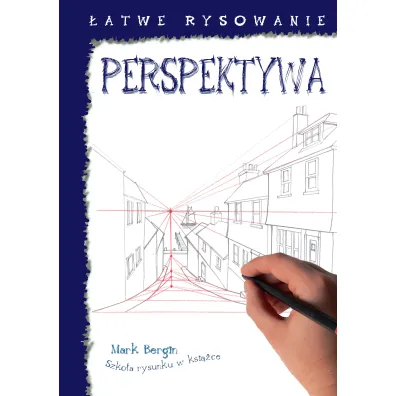 �atwe rysowanie: Perspektywa - Mark Bergin