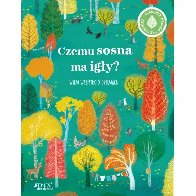 Czemu sosna ma igy? Wiem wszystko o drzewach. Akademia maego przyrodnika - Polly  Cheeseman
