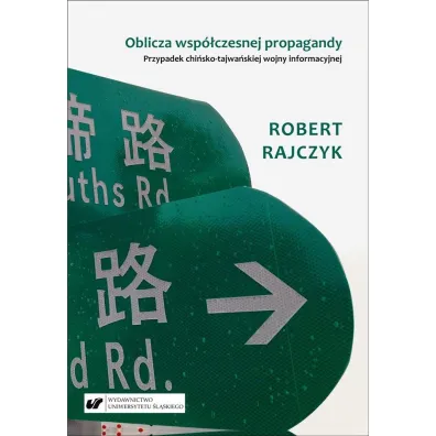 Oblicza wsp�czesnej propagandy - Robert Rajczyk