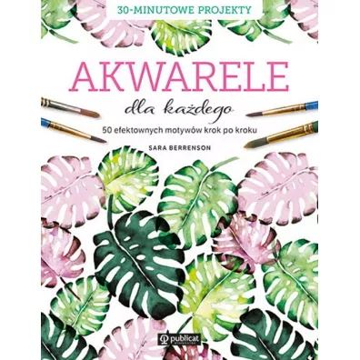 Akwarele dla kadego - Sara Berrenson