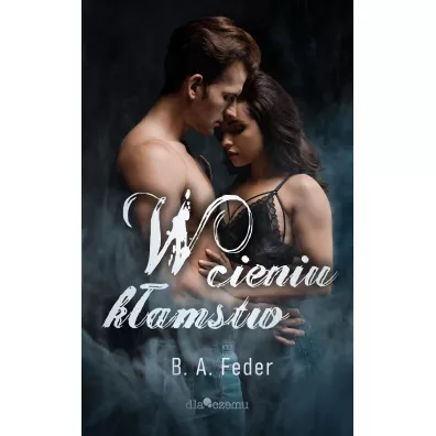 W cieniu kamstw - B. A. Feder