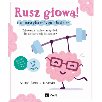 Rusz g�ow�! Gimnastyka m�zgu dla dzieci - Anne  Lene Johnsen