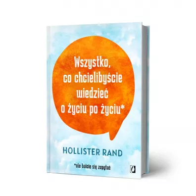 Wszystko, co chcielibycie wiedzie o yciu po yciu
