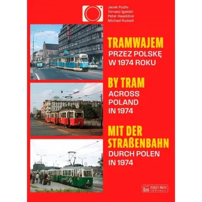 Tramwajem przez Polsk� w 1974 roku / By Tram Across Poland In 1974 / Mit der Stra�enbahn durch Polen