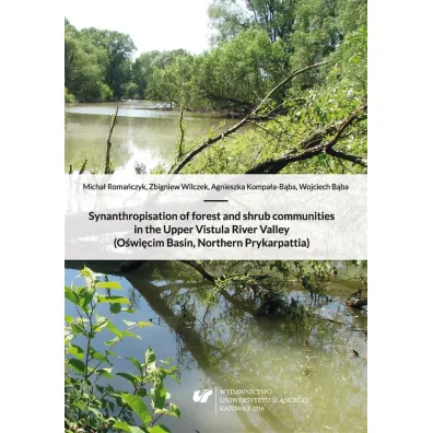 Synanthropisation of forest and shrub communities in the Upper Vistula River Valley (O�wi�cim Basin, Northern Prykarpattia)