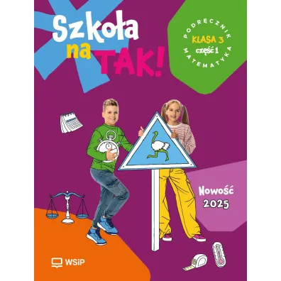 Szko�a na TAK! Matematyka. Podr�cznik. Edukacja wczesnoszkolna. Klasa 3. Cz�� 1 - Dorota Dankowska, Barbara Nawolska, Joanna  ��d�o-Treder, Magdalena  Marekwia